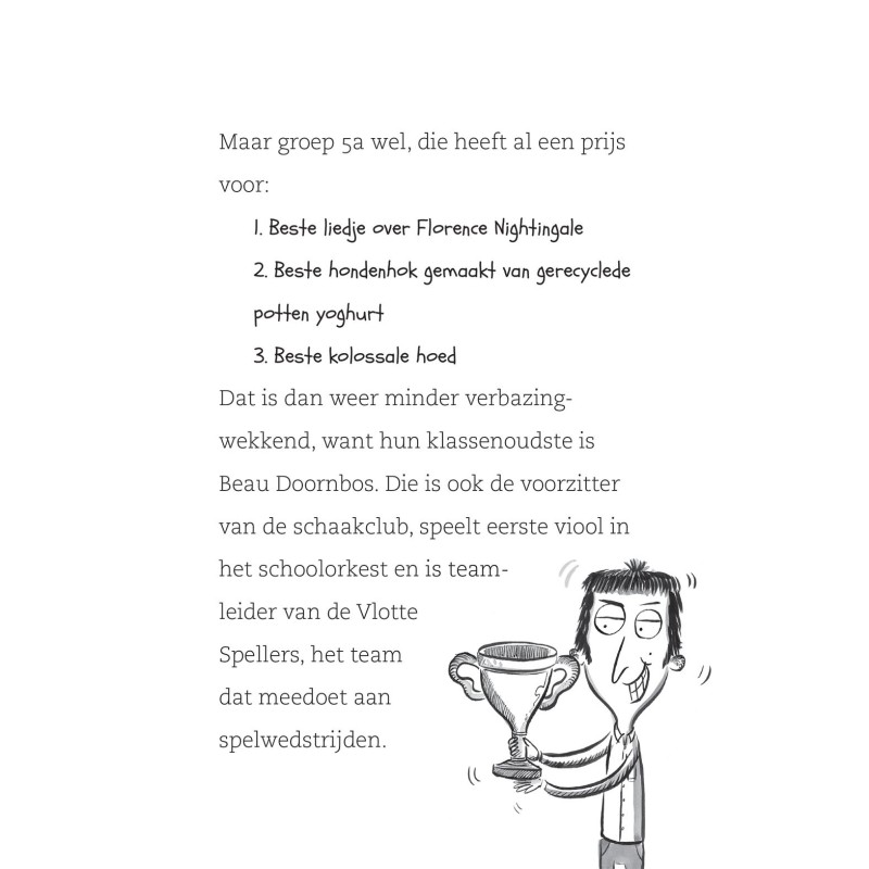 De verschrikkelijkste klas van de wereld draait door!