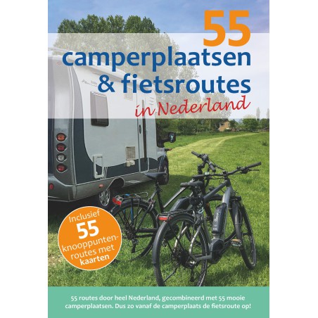55 camperplaatsen en fietsroutes in Nederland
