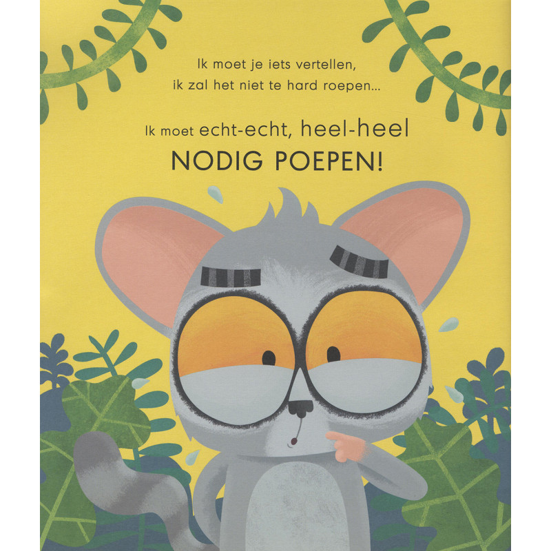 Ik moet echt heel nodig POEPEN!