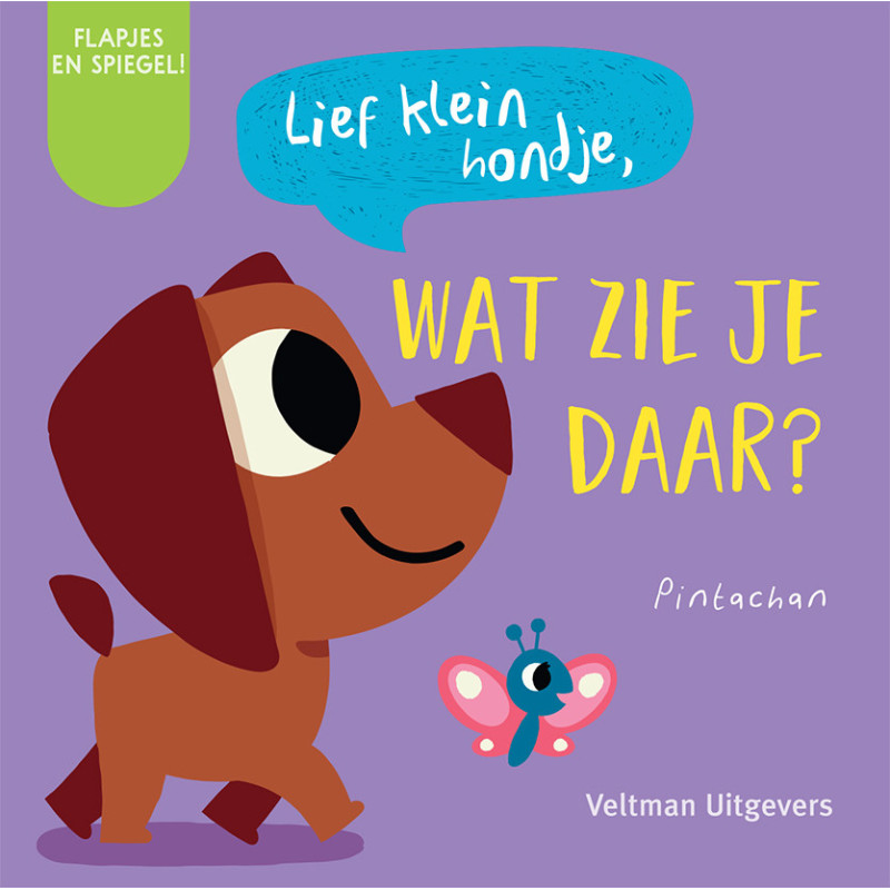 Lief klein hondje, wat zie je daar?